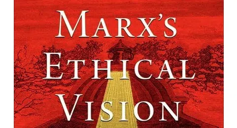 | Vanessa Christina Wills Marxs Ethical Vision Oxford University Press New York 2024 298 pp $45 hb ISBN 9780197688144 | MR Online